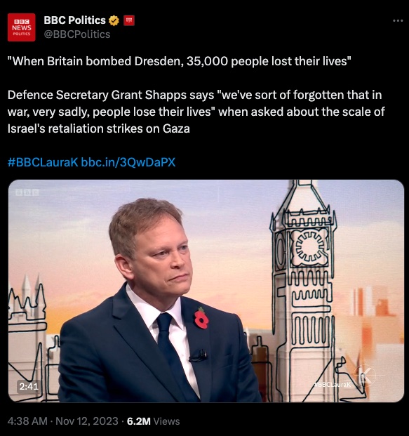 When Britain bombed Dresden, 35,000 people lost their lives. Defence Secretary Grant Shapps says we've sort of forgotten that in war, very sadly, people lose their lives when asked about the scale of Israel's retaliation strikes on Gaza